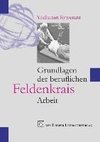 Grundlagen der beruflichen Feldenkrais-Arbeit