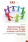 Regional Integration, Globalization, Foreign Language and Conflict