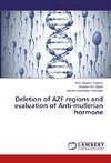 Deletion of AZF regions and evaluation of Anti-mullerian hormone