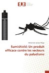 Sumishield: Un produit efficace contre les vecteurs du paludisme