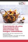 Crecimiento de pino mesoamericano micorrízado con hongos comestibles