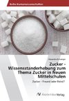 Zucker - Wissensstanderhebung zum Thema Zucker in Neuen Mittelschulen