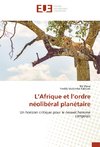 L'Afrique et l'ordre néolibéral planétaire