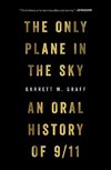 The Only Plane in the Sky: An Oral History of 9/11