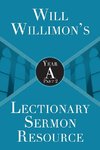 Will Willimon's Lectionary Sermon Resource