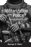 The Militarization of the Police?