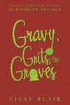 Gravy, Grits, and Graves