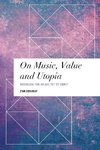 On Music, Value and Utopia