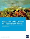 Impact of Dams on Fish in the Rivers of Nepal