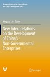 New Interpretations on the Development of China's Non-Governmental Enterprises