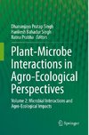 Plant-Microbe Interactions in Agro-Ecological Perspectives