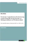 Persistente Ungleichheiten. Die Bedeutung sozialer Herkunft für den Erwerb von Bildungszertifikaten in Westdeutschland