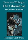 Die Gloriahose (Großdruck)