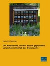 Der Blätterstock und der darauf gegründete vereinfachte Betrieb der Bienenzucht