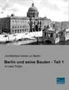 Berlin und seine Bauten - Teil 1