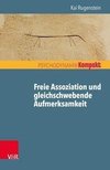 Freie Assoziation und gleichschwebende Aufmerksamkeit