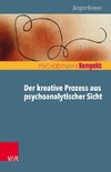 Der kreative Prozess aus psychoanalytischer Sicht