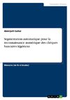 Segmentation automatique pour la reconnaissance numérique des chèques bancaires Algériens