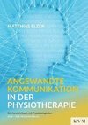 Angewandte Kommunikation in der Physiotherapie