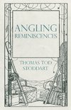 Angling Reminiscences