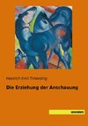 Die Erziehung der Anschauung