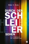 Durch den Schleier sehen