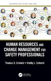 Human Resources and Change Management for Safety Professionals