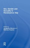 Sex, Gender and Sexuality in Renaissance Italy