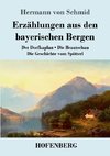 Erzählungen aus den bayerischen Bergen