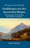 Erzählungen aus den bayerischen Bergen