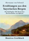 Erzählungen aus den bayerischen Bergen (Großdruck)