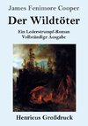 Der Wildtöter (Großdruck)