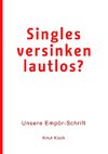 Singles versinken lautlos?