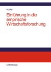 Einführung in die empirische Wirtschaftsforschung