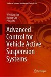 Advanced Control for Vehicle Active Suspension Systems