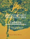 Wurzeln des Lebens