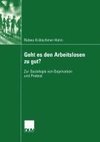 Geht es den Arbeitslosen zu gut?