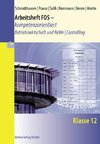 Arbeitsheft FOS - kompetenzorientiert - Betriebswirtschaft und Rechnungswesen | Controlling. Klasse 12