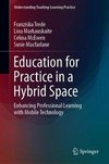 Education for Practice in a Hybrid Space