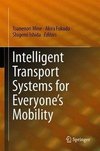 Intelligent Transport Systems for Everyone's Mobility