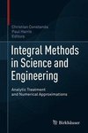 Integral Methods in Science and Engineering