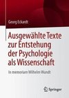 Ausgewählte Texte zur Entstehung der Psychologie als Wissenschaft