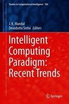 Intelligent Computing Paradigm: Recent Trends