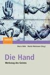 Die Hand. Werkzeug des Geistes