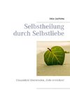 Selbstheilung durch Selbstliebe