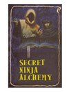 Secret Ninja Alchemy