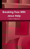 Breaking Free With Jesus Help
