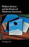 Wallace Stevens and the Poetics of Modernist Autonomy