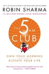 The 5 Am Club: Own Your Morning. Elevate Your Life.