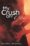 My Crush on You!